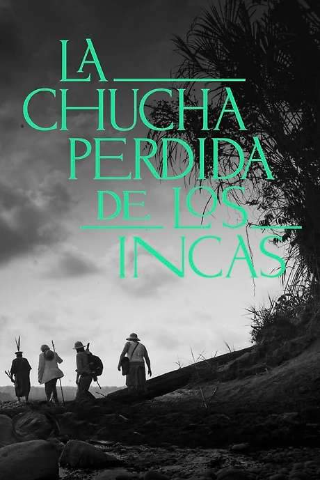 La Chucha Perdida de los Incas (2019) movie poster