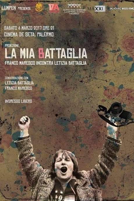 La mia Battaglia - Franco Maresco incontra Letizia Battaglia (2016) movie poster