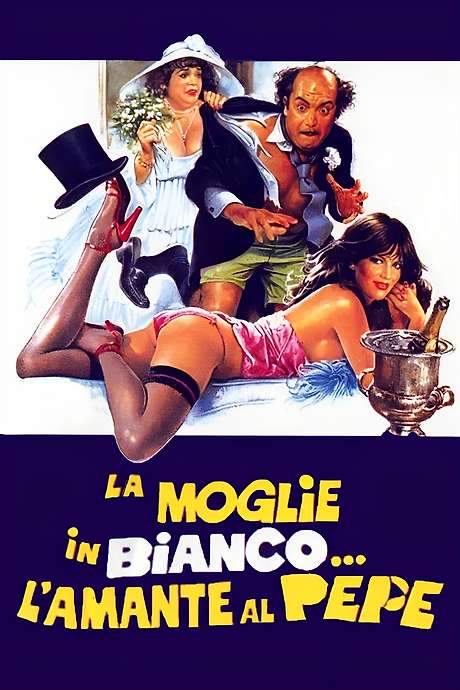 La moglie in bianco… l’amante al pepe (1981) movie poster