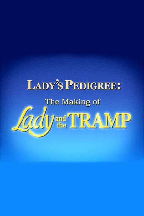 Lady’s Pedigree: The Making of Lady and the Tramp (2006) movie poster