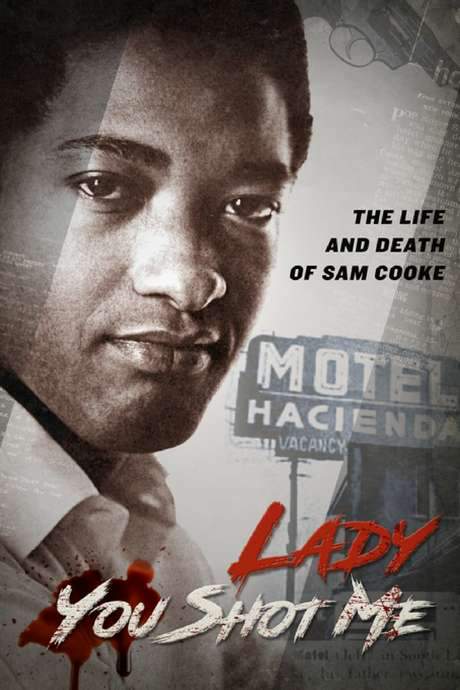 Lady, You Shot Me: The Life and Death of Sam Cooke (2014) movie poster