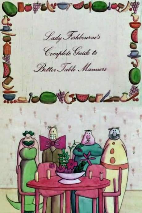 Lady Fishbourne’s Complete Guide to Better Table Manners (1976) movie poster