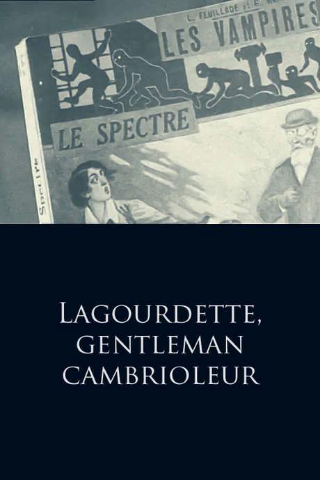 Lagourdette, gentleman cambrioleur (1916) movie poster