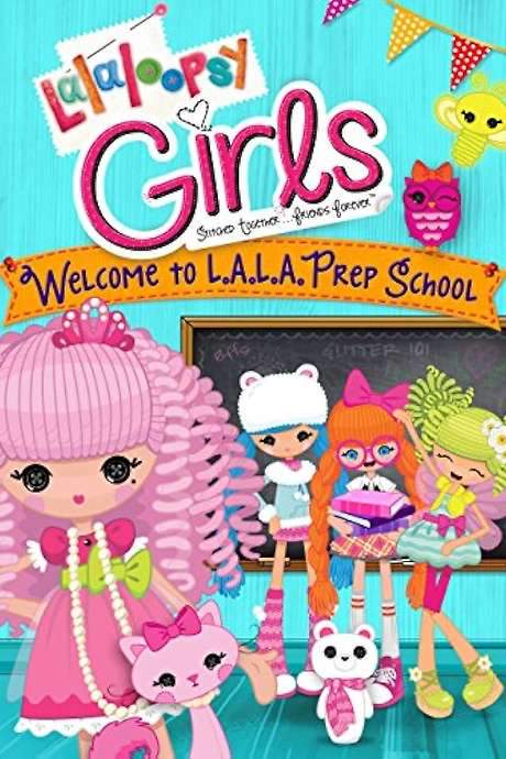 Lalaloopsy Girls: Welcome to L.A.L.A. Prep School (2014) movie poster