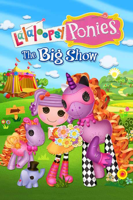 Lalaloopsy Ponies: The Big Show (2014) movie poster