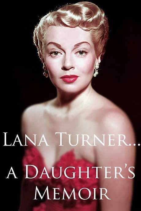 Lana Turner… a Daughter’s Memoir (2001) movie poster