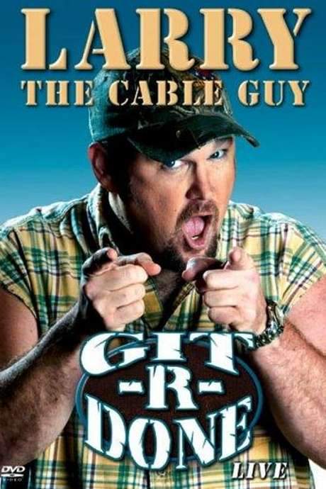 Larry the Cable Guy: Git-R-Done (2004) movie poster