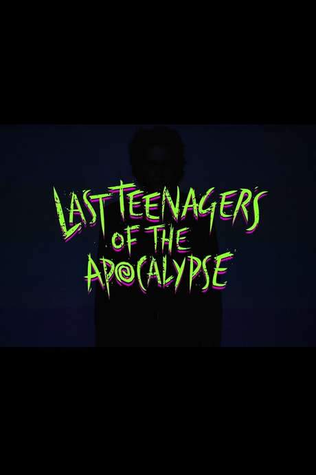 Last Teenagers of the Apocalypse (2016) movie poster