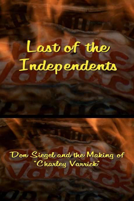 Last of the Independents: Don Siegel and the Making of ‘Charley Varrick’ (2015) movie poster