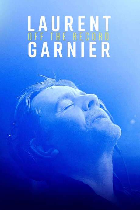 Laurent Garnier: Off the Record (2021) movie poster