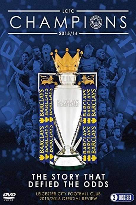 Leicester City Football Club: 2015-16 Official Season Review (2016) movie poster