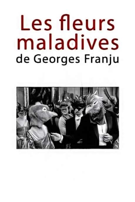 Les fleurs maladives de Georges Franju (2009) movie poster