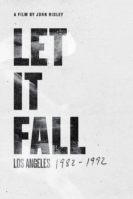 Let It Fall: Los Angeles 1982-1992 (2017) movie poster