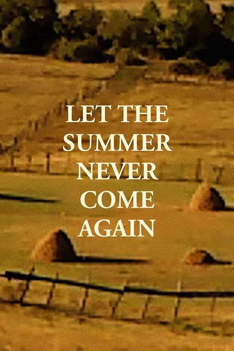 Let the Summer Never Come Again (2017) movie poster