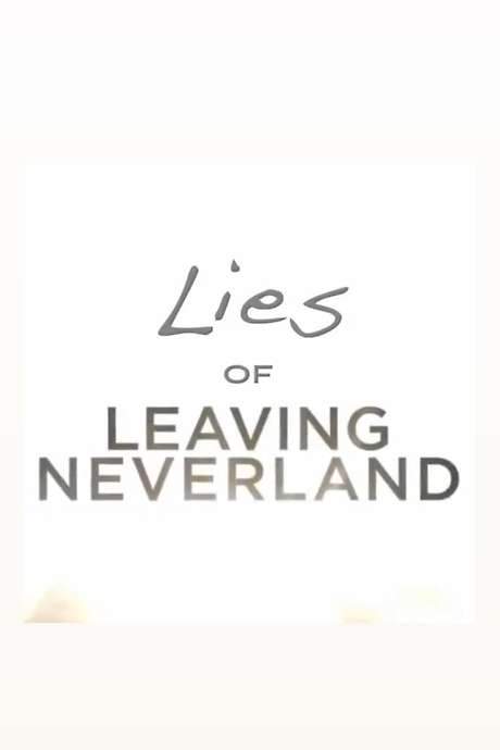 Lies of Leaving Neverland (2019) movie poster