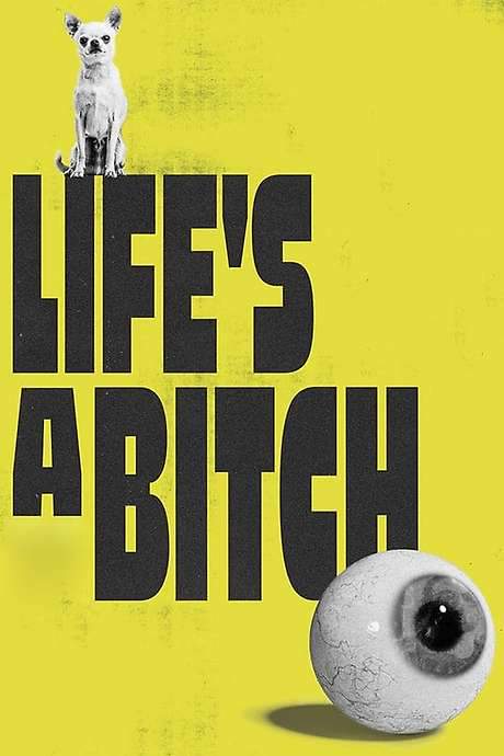 Life’s a Bitch (2023) movie poster