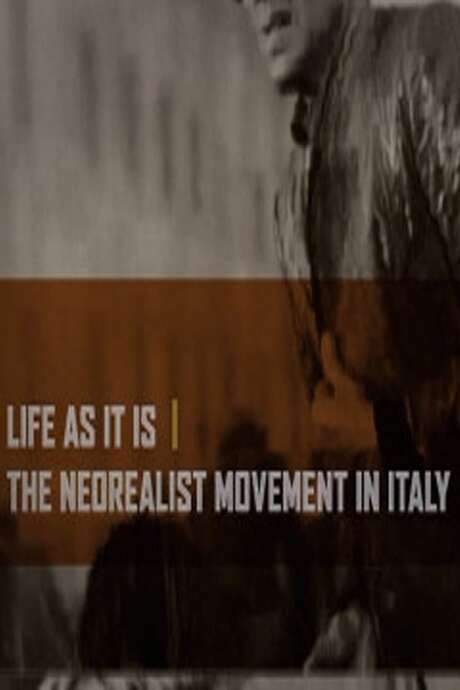 Life as It Is: The Neorealist Movement in Italy (2007) movie poster