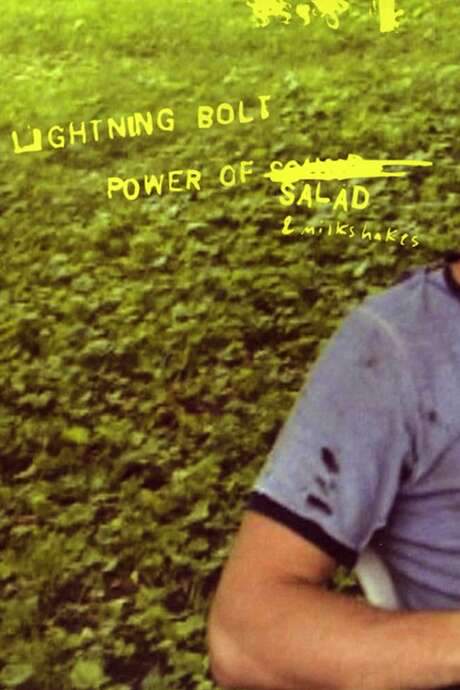 Lightning Bolt: The Power of Salad & Milkshakes (2002) movie poster