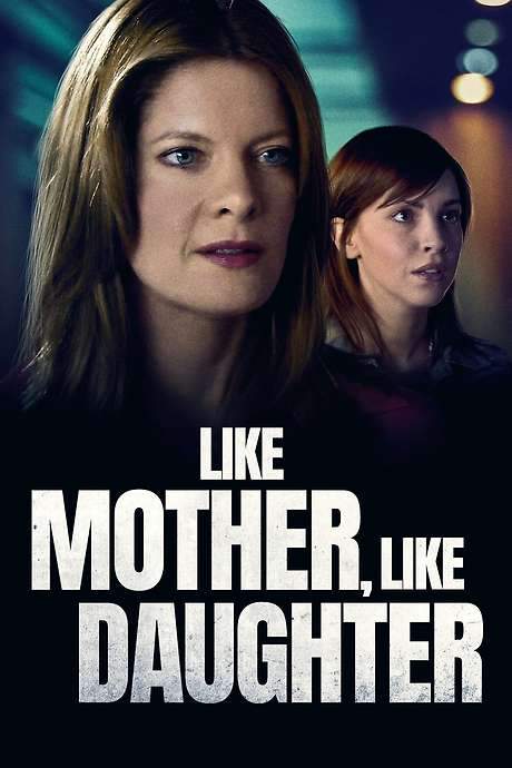 Like Mother, Like Daughter (2007) movie poster
