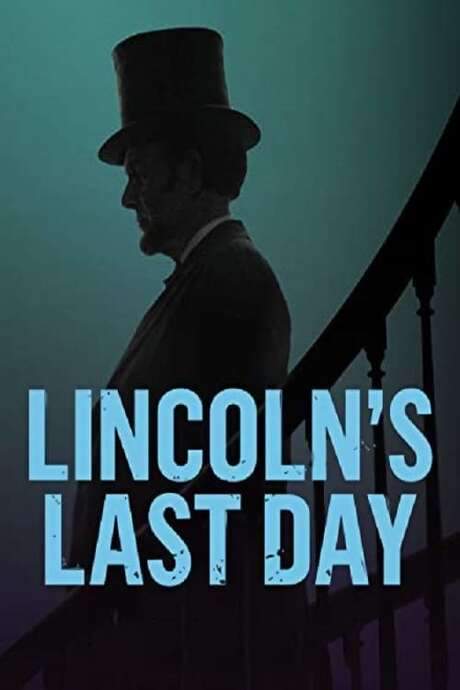 Lincoln’s Last Day (2015) movie poster