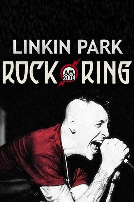 Linkin Park - Live at Rock am Ring (2004) movie poster