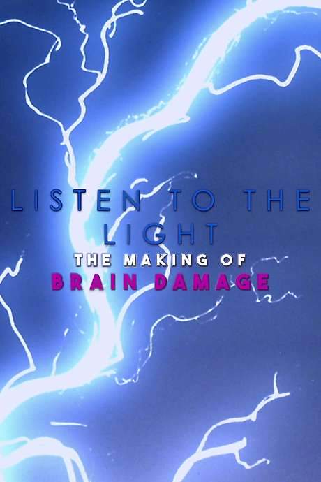 Listen to the Light: The Making of ‘Brain Damage’ (2017) movie poster