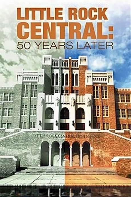 Little Rock Central: 50 Years Later (2007) movie poster