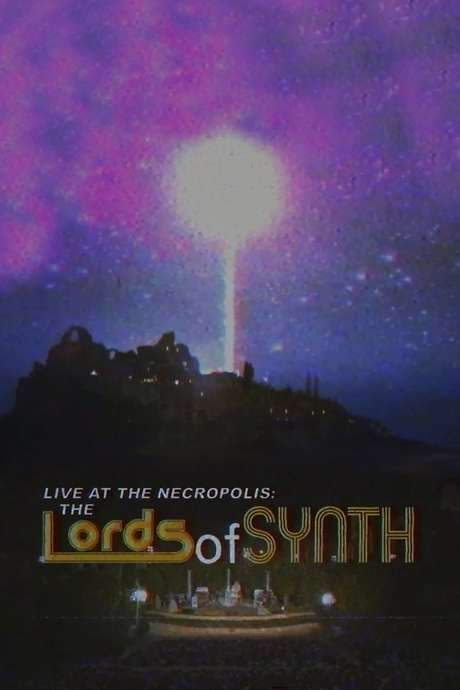 Live at the Necropolis: The Lords of Synth (2016) movie poster