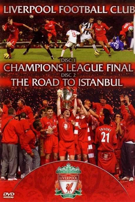 Liverpool FC - Champions League Final & The Road To Istanbul (2005) movie poster