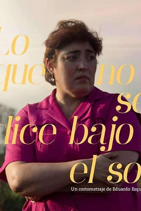 Lo Que No Se Dice Bajo El Sol (2017) movie poster