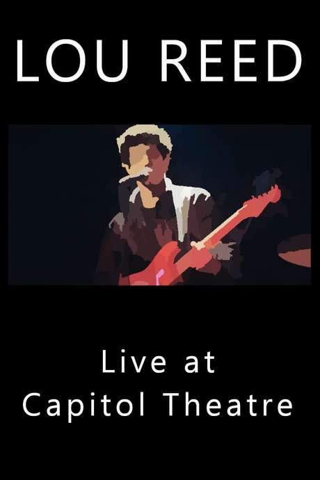 Lou Reed Live at Capitol Theatre (1984) movie poster