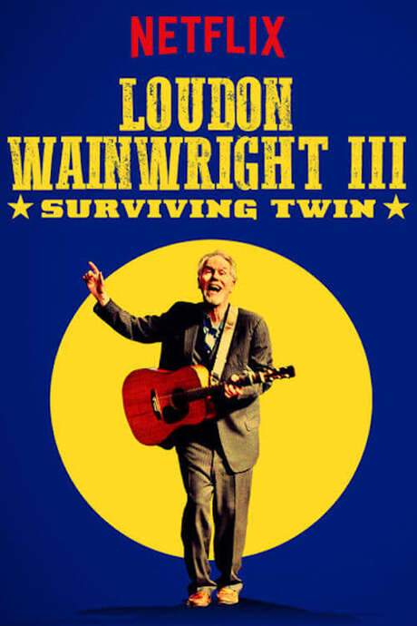 Loudon Wainwright III: Surviving Twin (2018) movie poster