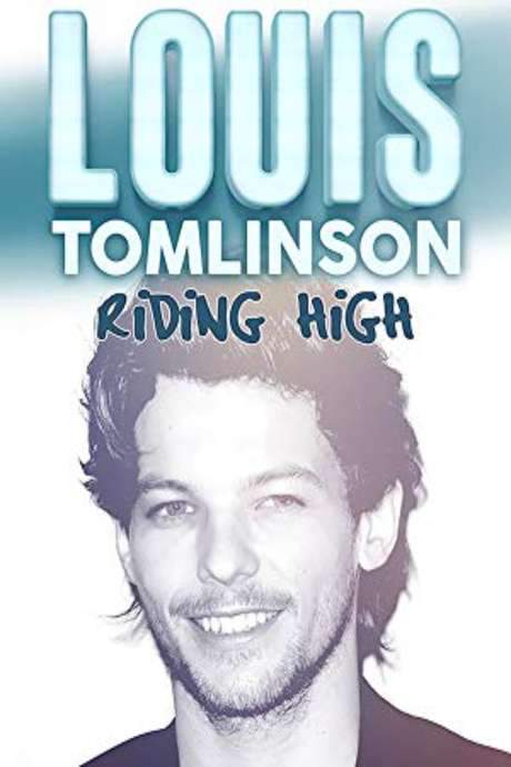 Louis Tomlinson: Riding High (2016) movie poster