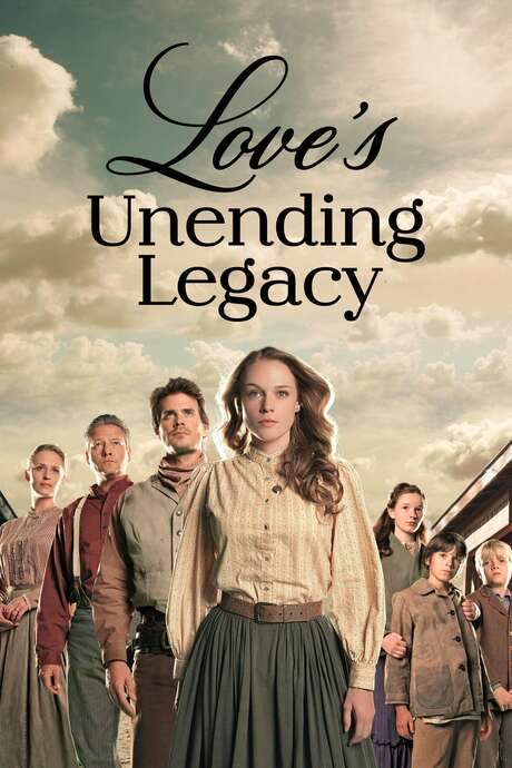 Love’s Unending Legacy (2007) movie poster