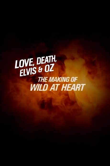 Love, Death, Elvis & Oz: The Making of Wild at Heart (2004) movie poster