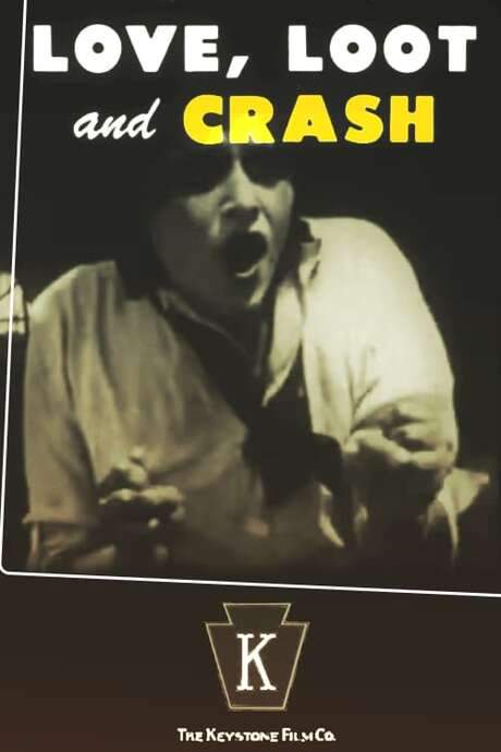 Love, Loot and Crash (1915) movie poster