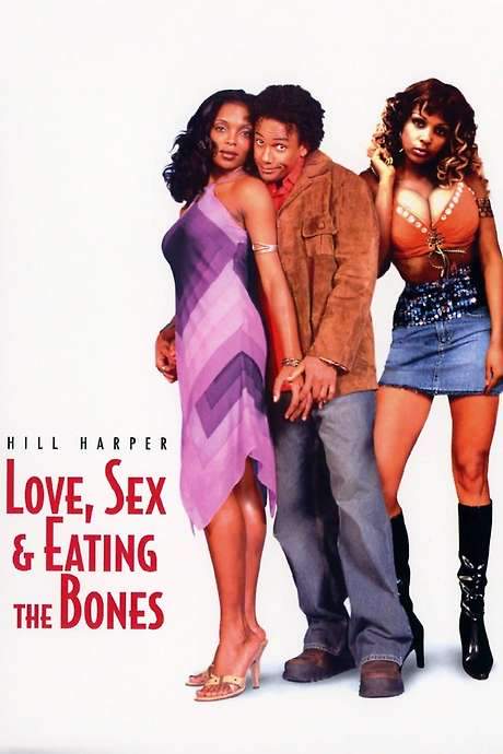 Love, Sex, and Eating the Bones (2003) movie poster