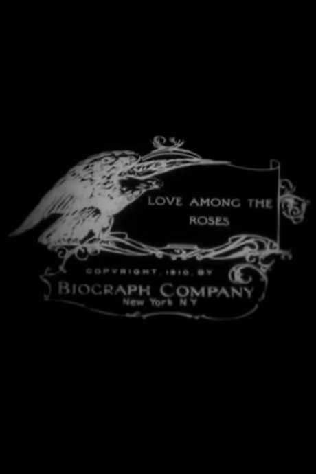 Love Among the Roses (1910) movie poster