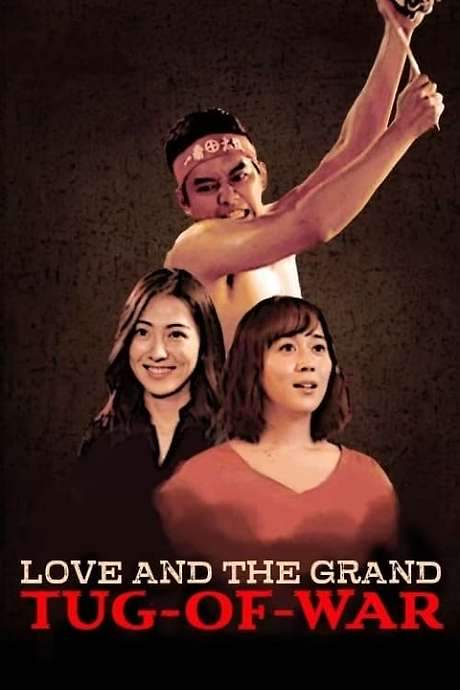 Love and the Grand Tug-of-war (2020) movie poster