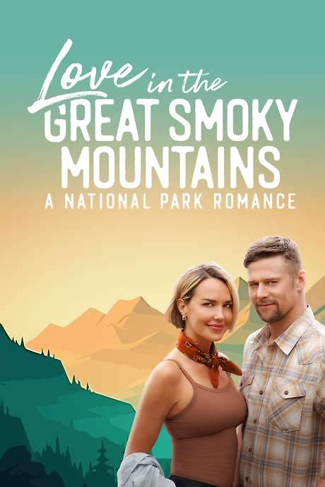 Love in the Great Smoky Mountains: A National Park Romance (2023) movie poster