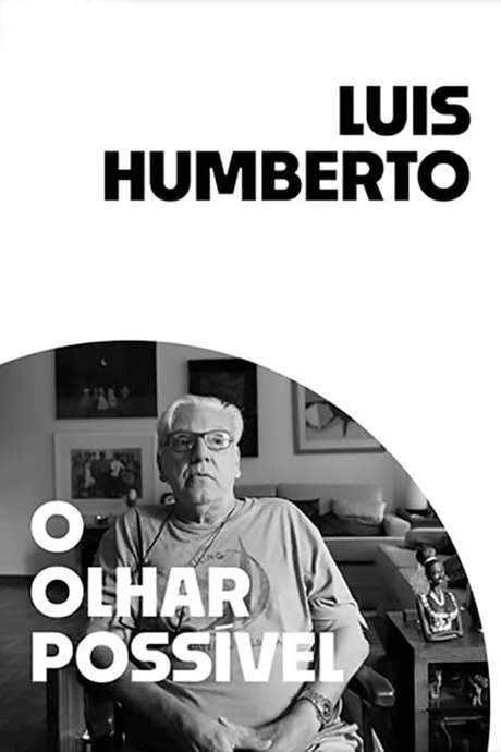 Luis Humberto: O Olhar Possível (2019) movie poster