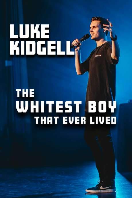 Luke Kidgell: The Whitest Boy That Ever Lived (2019) movie poster