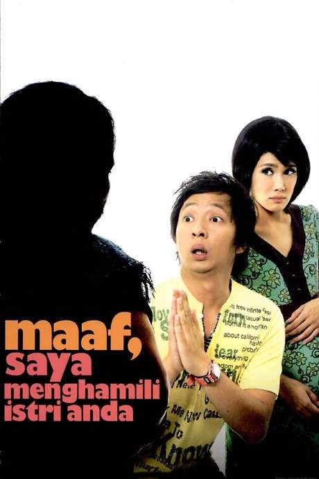 Maaf, Saya Menghamili Istri Anda (2007) movie poster