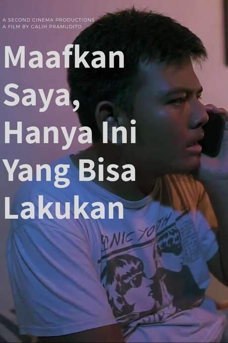 Maafkan Saya, Hanya Ini yang Bisa Saya Lakukan (2018) movie poster