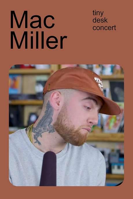 Mac Miller: Tiny Desk Concert (2018) movie poster