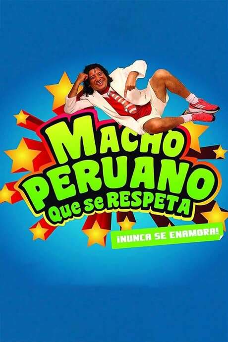 Macho Peruano que se Respeta (2015) movie poster