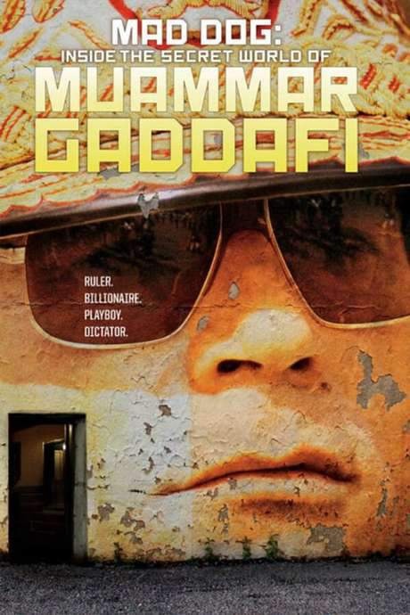 Mad Dog: Gaddafi’s Secret World (2014) movie poster