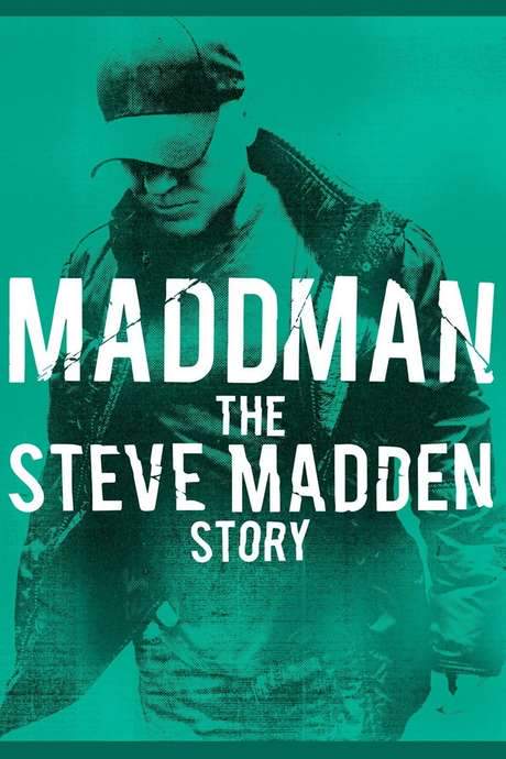 Maddman: The Steve Madden Story (2017) movie poster