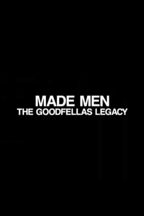 Made Men: The ‘GoodFellas’ Legacy (2004) movie poster