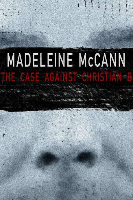 Madeleine McCann: The Case Against Christian B (2022) movie poster